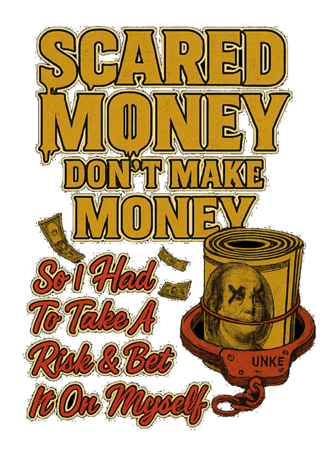 " Scared Money "