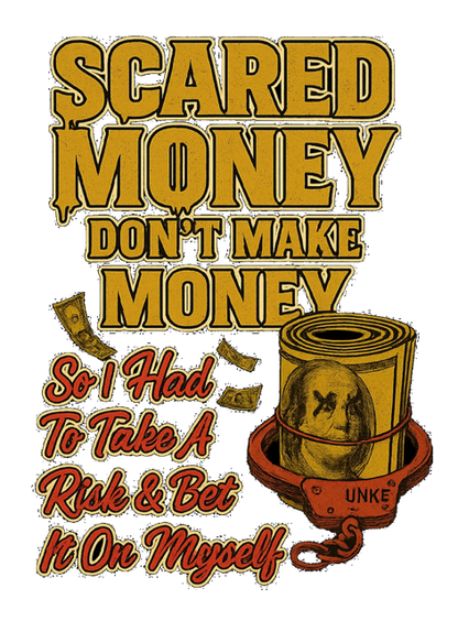 " Scared Money "